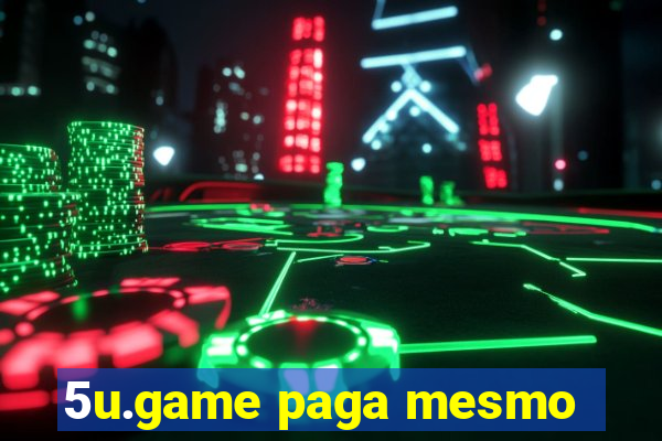 5u.game paga mesmo